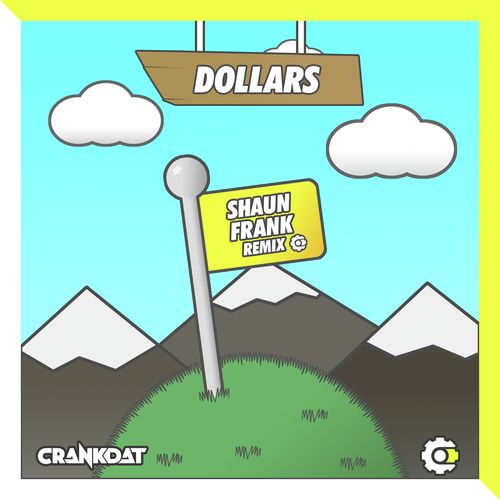 Dollars (Shaun Frank Remix)