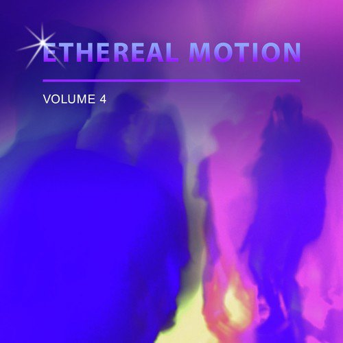 Ethereal Motion, Vol. 4