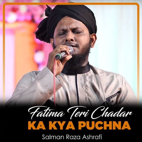 FATIMA TERI CHADAR KA KYA PUCHNA