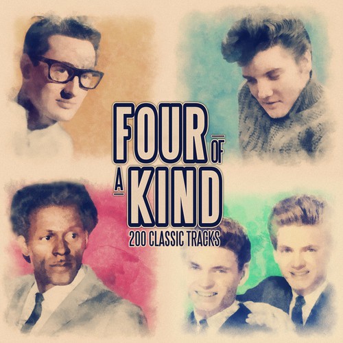 Four of a Kind - 200 Classic Songs (From Elvis Presley, The Everly Brothers, Buddy Holly and Chuck Berry)