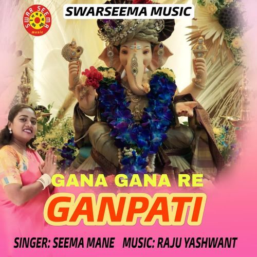 Gana Gana Re Ganpati