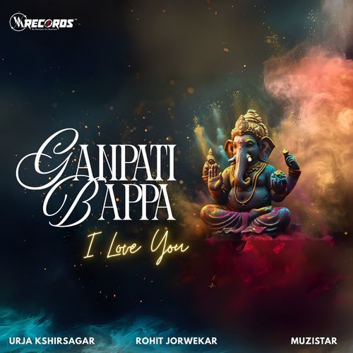 Ganpati Bappa I Love You
