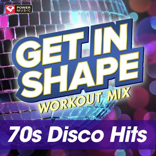 Get In Shape Workout Mix 70 s Disco Hits 60 Minute Non Stop