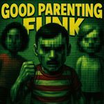 Good Parenting Funk