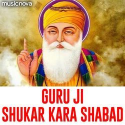 Guru Ji Shukar Kara - Guru Nanak Bhajan-Gi9eATBFAks