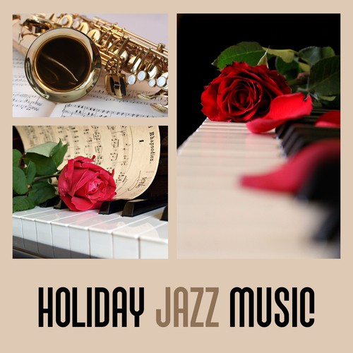 Holiday Jazz Music – Tranquiluty Sounds, Soft Jazz, Deep Jazz, Stress Relief