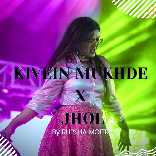 Kivein Mukhde X Jhol