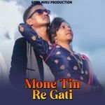 Mone Tin Re Gati