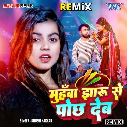 Munhawa Jharu Se Pochh Deb - Remix