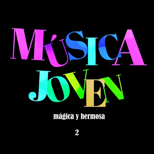 Musica Joven Magica Y Hermosa 2
