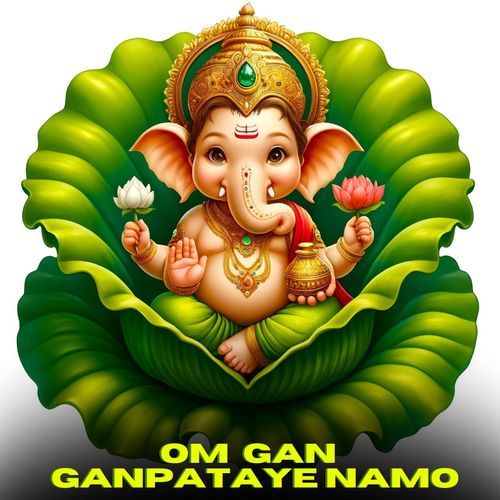 Om Gan Ganpataye Namo