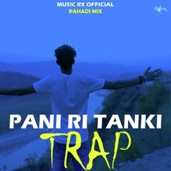 Pani Ri Tanki (Trap)-ISQJezNfZ3A