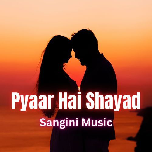 Pyaar Hai Shayad