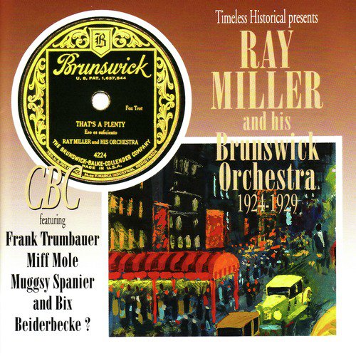 Ray Miller and His Brunswick Orchestra 1924-1929
