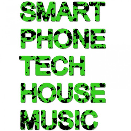 SMARTPHONE TECH HOUSE MUSIC