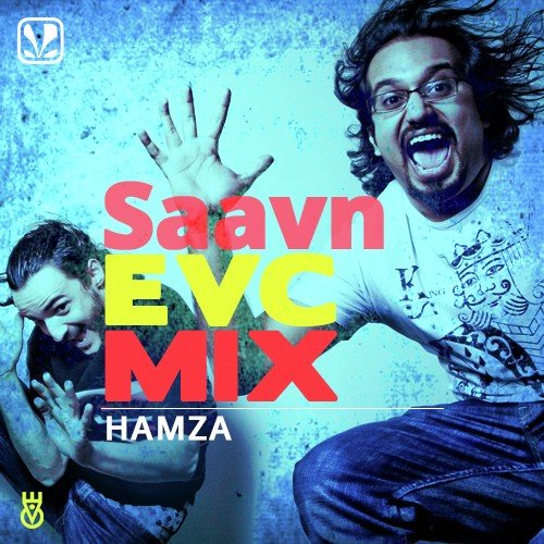 Saavn EVC Mix - Hamza