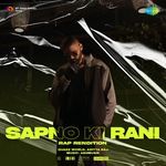 Sapno Ki Rani - Rap Rendition