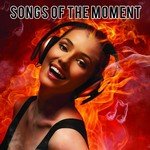 Songs of the Moment