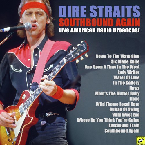 Dire Straits – Southbound Again – Lyrics - DireStraits