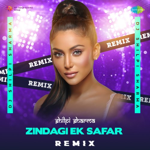 Zindagi Ek Safar - Remix
