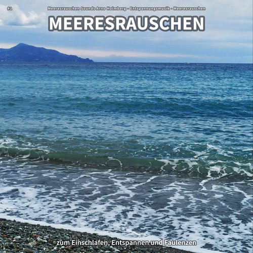 #1 Meeresrauschen zum Einschlafen, Entspannen und Faulenzen