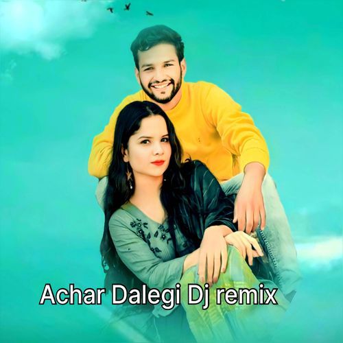 Achar Dalegi Di remix