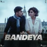 Bandeya (From &quot;Dil Juunglee&quot;)