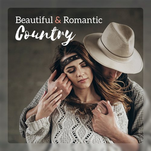 Beautiful & Romantic Country - The Best Instrumental Love Songs, Sentimental Moods, Romantic Moments