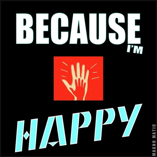 Because I'm Happy_poster_image