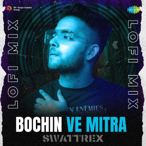 Bochin Ve Mitra LoFi Mix