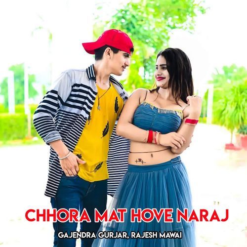 Chhora Mat Hove Naraj