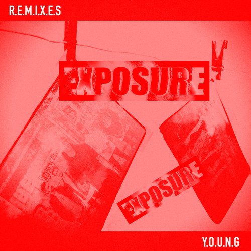 Exposure (Y.O.U.N.G Remixes)