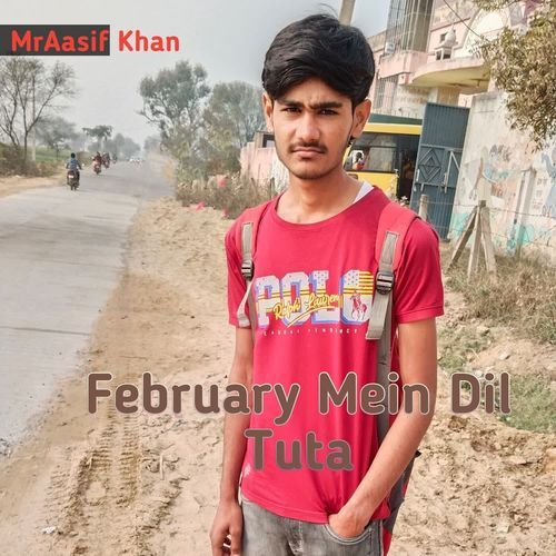 February Mein Dil Tuta