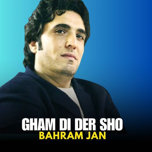 Gham Di Der Sho