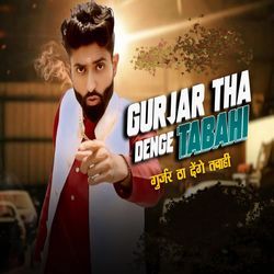 Gurjar Tha Denge Tabahi-PiIlQUV0D0c