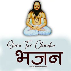 Guru Tor Chauka Bhajan-GCEMX0dUQkE