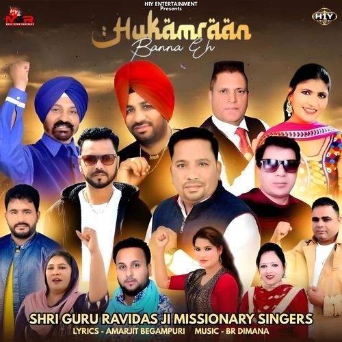 Hukamraan Banna Ae (Shri Guru Ravidass Ji Missionary Song)