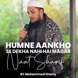 Humne Aankho Se Dekha Nahi Hai Magar | Naat Sharif | Mohammad Shariq-L1EaBTVjfEc