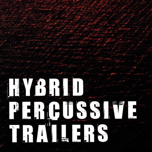 Hybrid Percussive Trailers