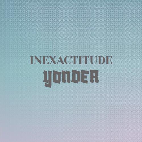 Inexactitude Yonder cover art