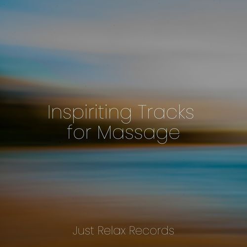 Inspiriting Tracks for Massage