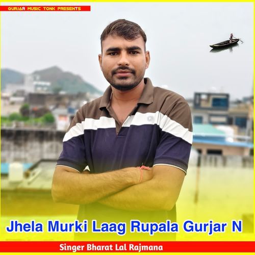 Jhela Murki Laag Rupala Gurjar N