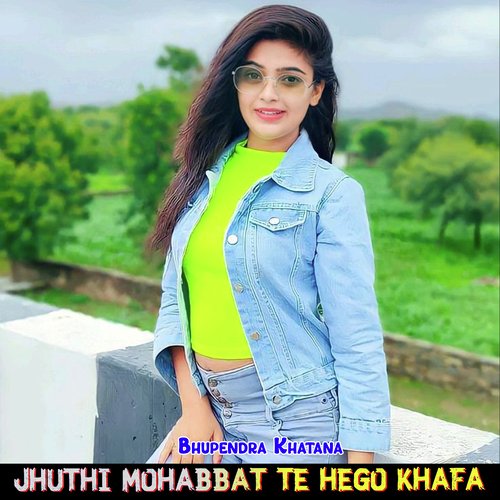 Jhuthi Mohabbat Te Hego Khafa