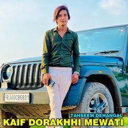 Kaif Dhorahhi Mewati