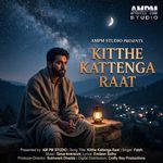Kitthe Kattenga Raat