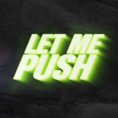 Let Me Push