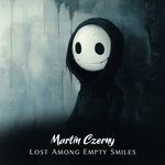 Lost Among Empty Smiles