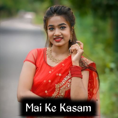 Mai Ke Kasam