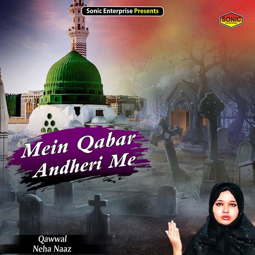 Mein Qabar Andheri Me (Islamic)