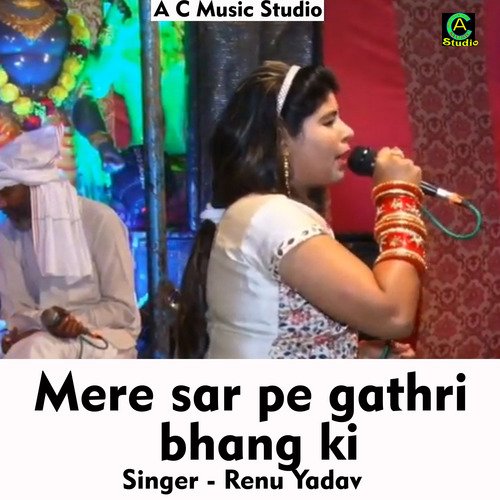 Mere sar pe gathri bhang ki (Hindi Song)